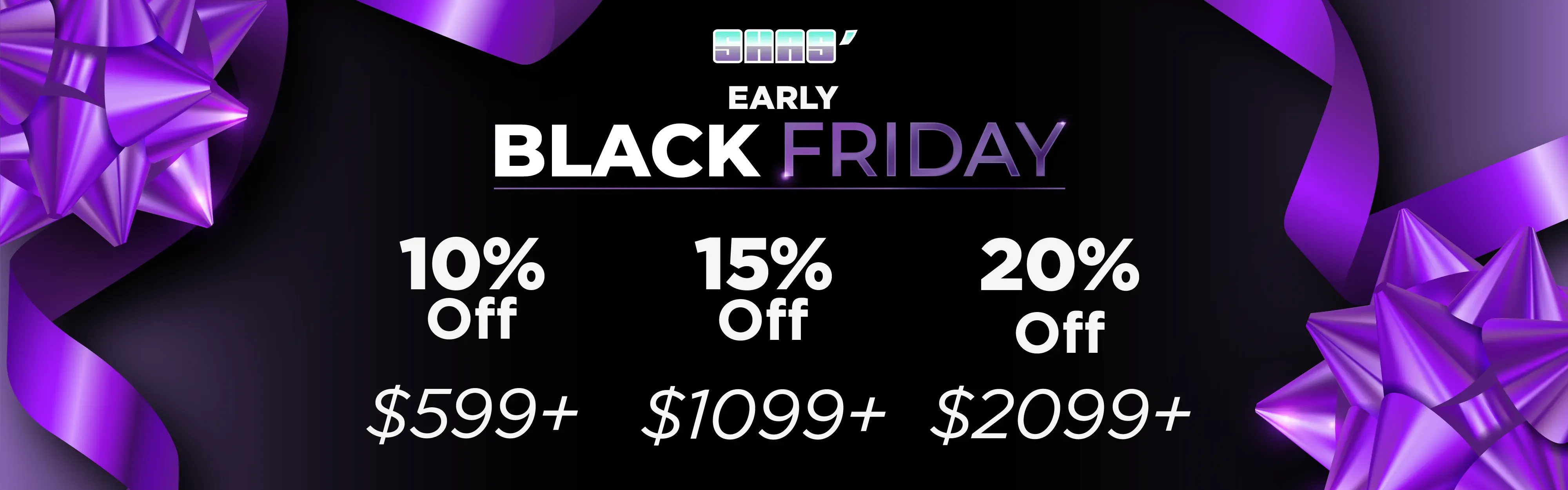 Promo Banner with Black Friday Pricing labelling 10% off for $599+, 15% off for $1099+, and 20% off for $2099+.
